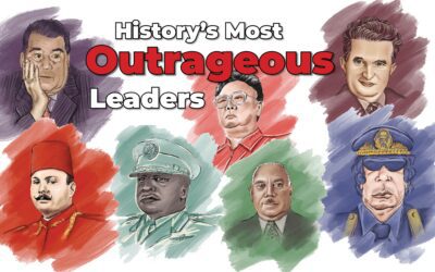 History’s Most Outrageous Leaders